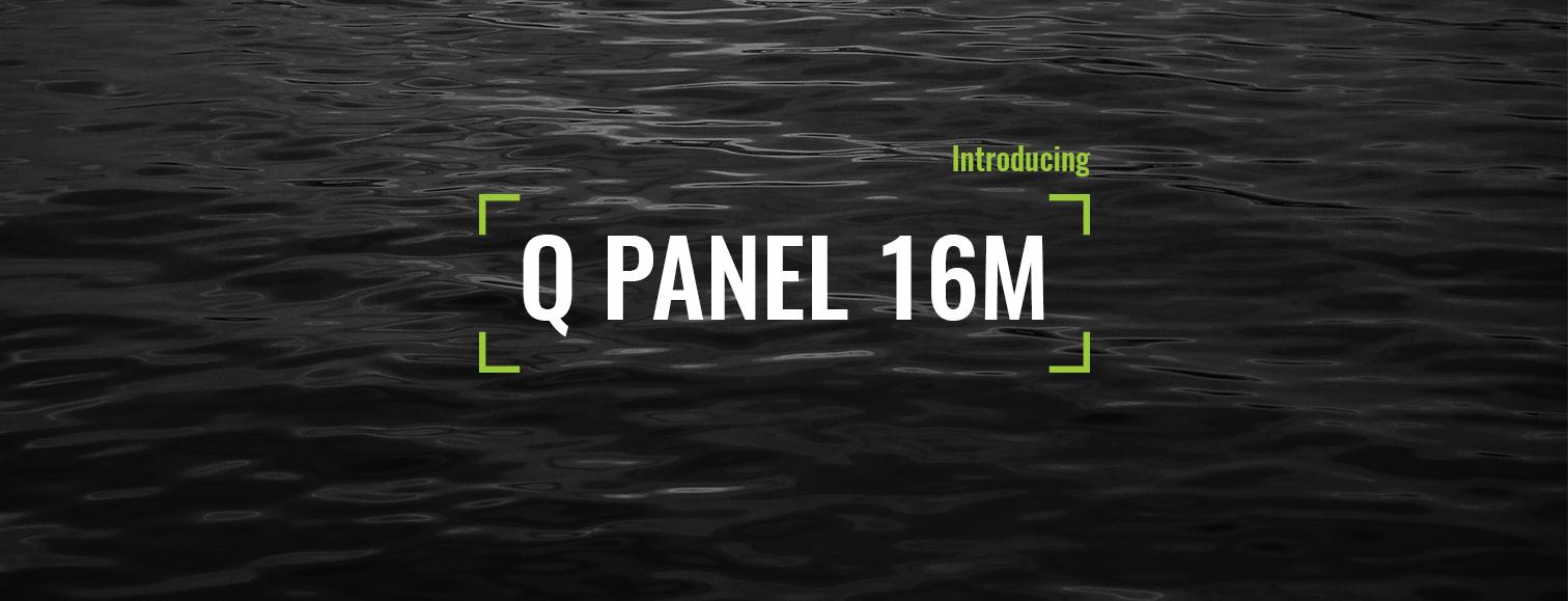 Q Experience launches a new model: Q Panel 16M